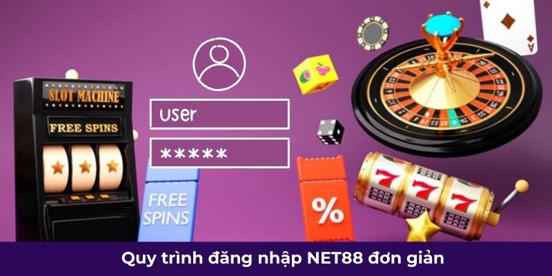 Quy trình đăng nhập NET88 đơn giản 